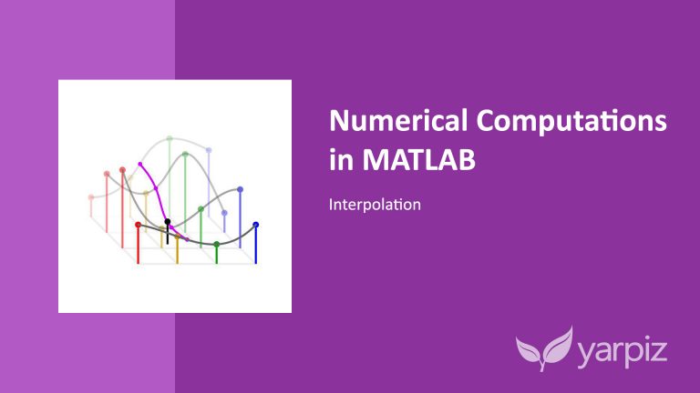 Numerical Computations in MATLAB: Interpolation