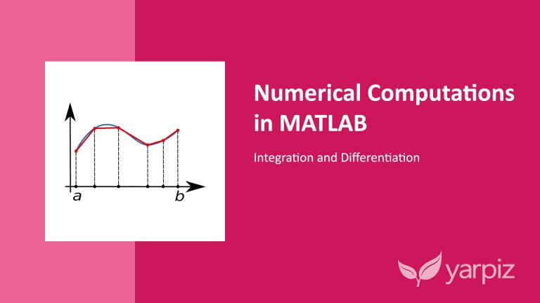 Numerical Computations in MATLAB: Integration and Differentiation